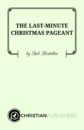 LAST-MINUTE CHRISTMAS PAGEANT