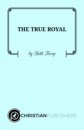 TRUE ROYAL