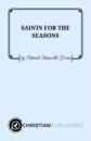 SAINTS FOR THE SEASONS