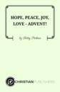 HOPE, PEACE, JOY, LOVE -- ADVENT!